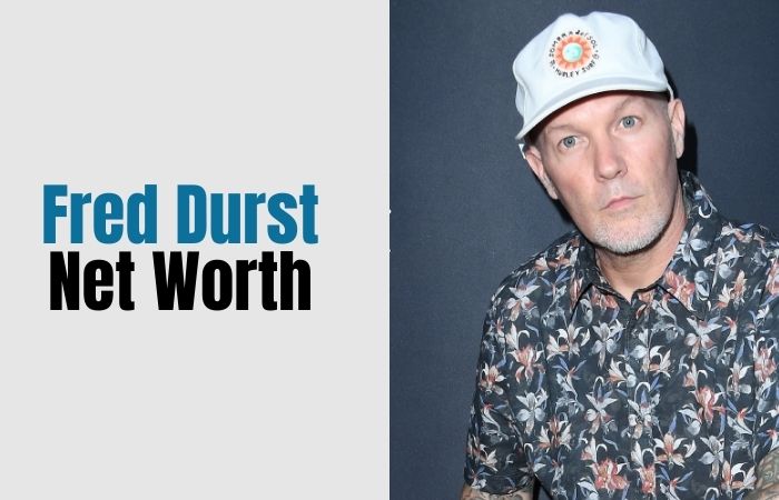 Fred Durst Net Worth